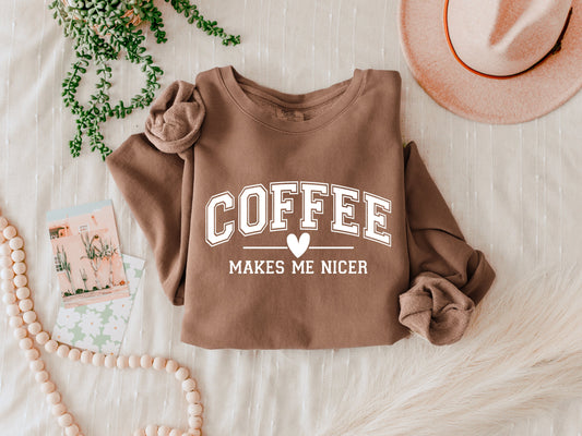 Coffee makes me nicer Garment Dyed Comfort Colors Sweatshirt