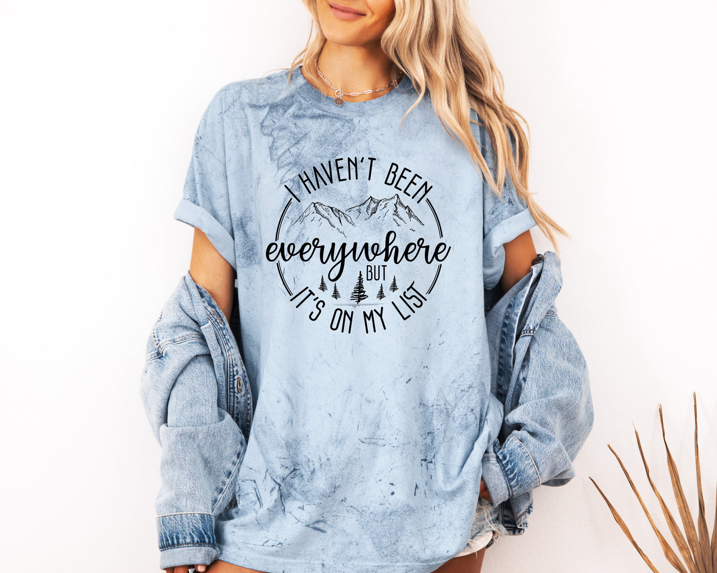 I haven't been everywhere Camping Hiking Comfort Colors T Shirt