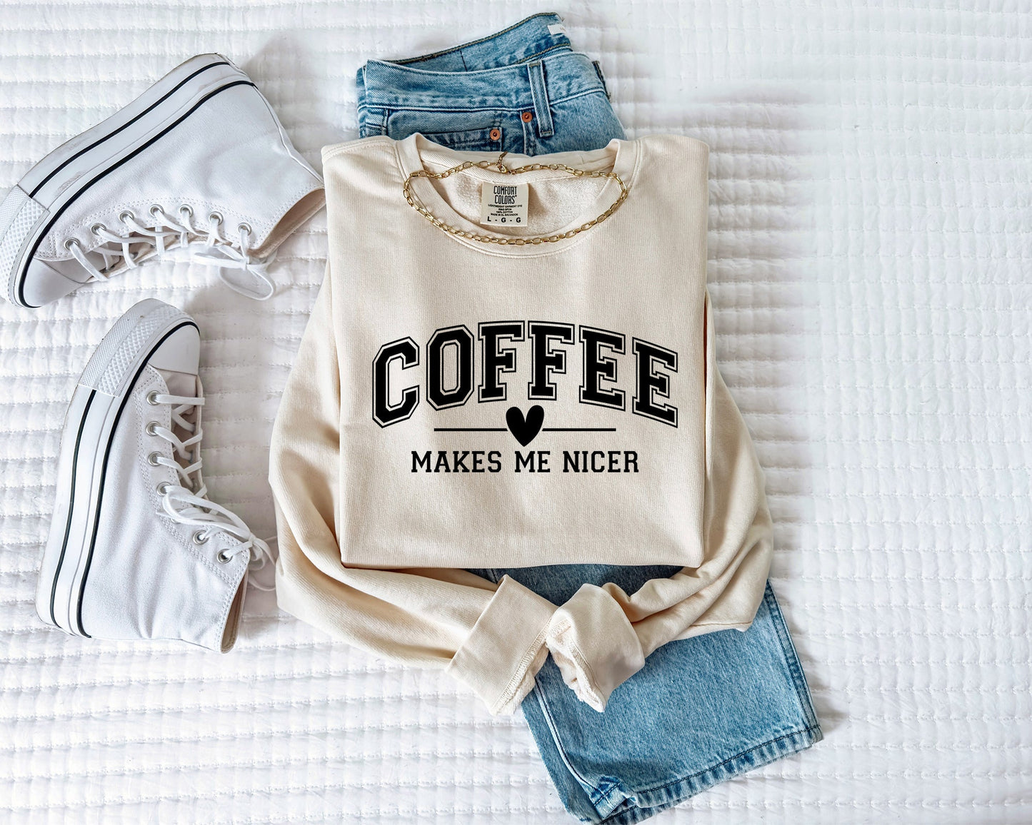 Coffee makes me nicer Garment Dyed Comfort Colors Sweatshirt