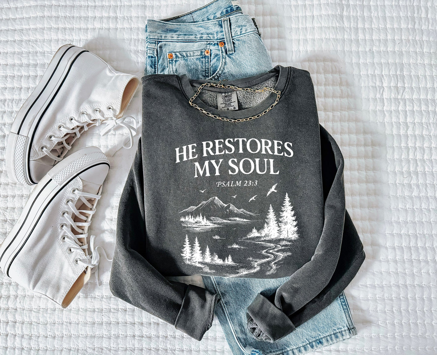 He Restores My Soul Psalm Bible Christian Garment Dyed Comfort Colors Sweatshirt