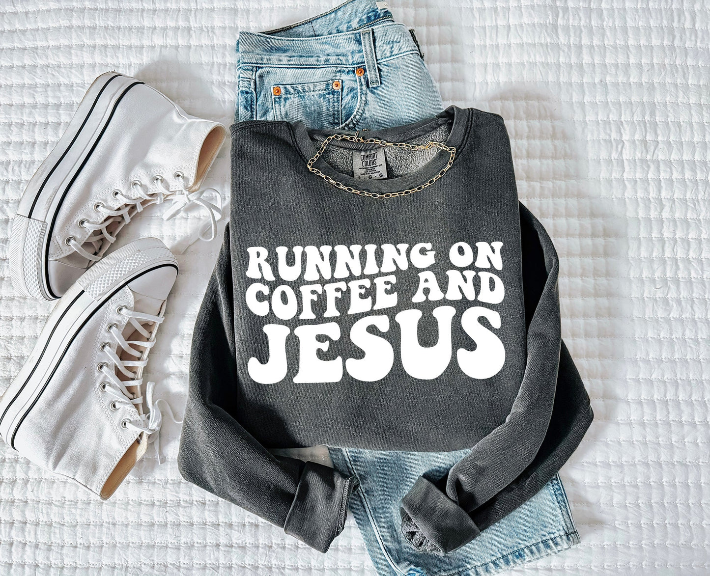 Running on Coffee and Jesus Christian Garment Dyed Comfort Colors Sweatshirt
